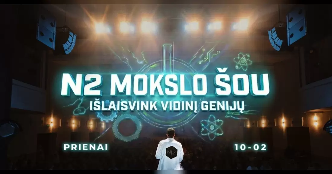 Купить билеты N2 MOKSLO ŠOU PRIENUOSE Prienai, Prienų kultūros ir laisvalaikio centras Октябрь 02