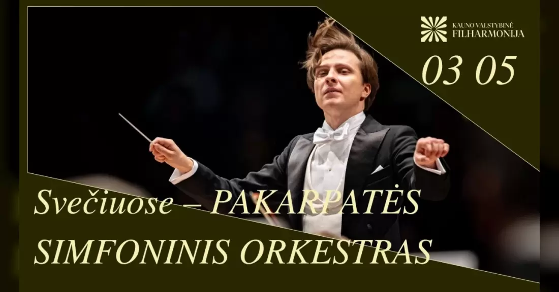 Pirkti bilietus SVEČIUOSE – PAKARPATĖS SIMFONINIS ORKESTRAS Kaunas, Kauno valstybinė filharmonija 2027 Kovas 05