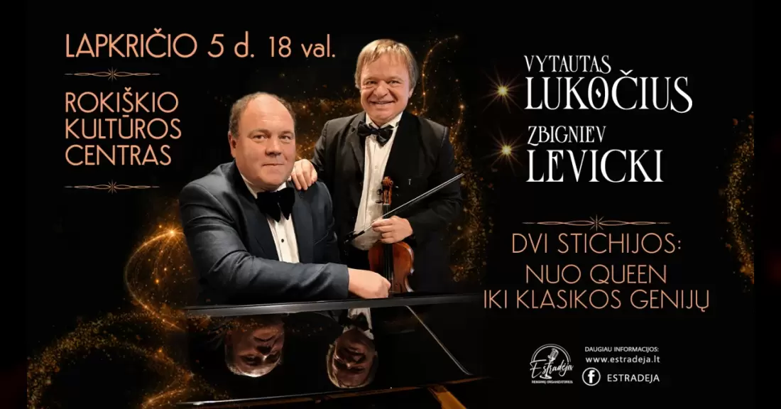 Pirkti bilietus Z. LEVICKI IR V. LUKOČIUS | DVI STICHIJOS: NUO QUEEN IKI KLASIKOS GENIJŲ Rokiškis, Rokiškio kultūros centras Lapkritis 05