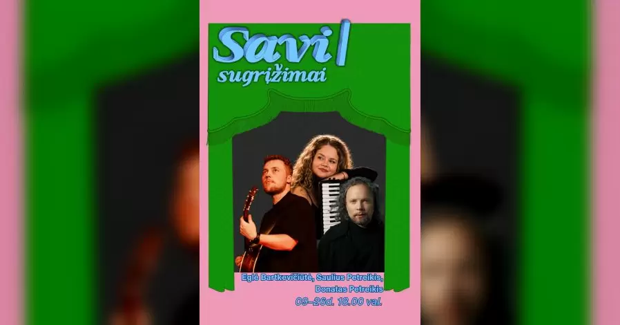 Pirkti bilietus „SAVI | Sugrįžimai“. Eglė Bartkevičiūtė, Saulius Petreikis ir Donatas Petreikis Šiauliai, Šiaulių koncertų salė Saulė Rugsėjis 26