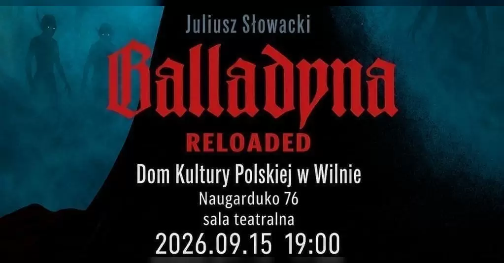 Pirkti bilietus BALLADYNA RELOADED: ELECTRO MUSICAL Vilnius, Dom Kultury Polskiej w Wilnie Rugsėjis 15