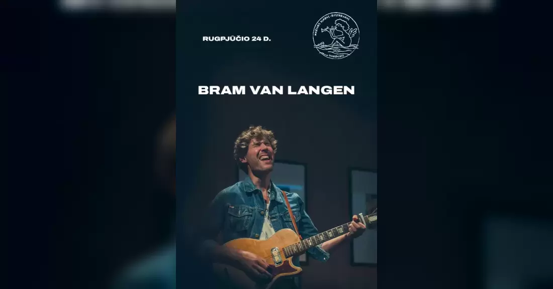 Pirkti bilietus Bram Van Langen Palanga, Muzikos klubas Vandenis Rugpjūtis 24
