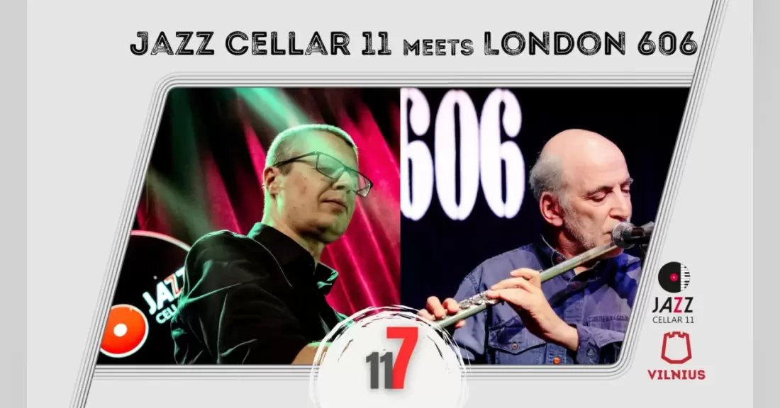 Pirkti bilietus Jazz Cellar 11 meets London 606 jazz club Vilnius, Jazz Cellar 11 Lapkritis 07