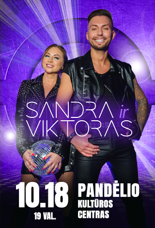 Pirkti bilietus Sandra ir Viktoras | Pandėlys Pandėlys, Pandėlio kultūros centras Spalis 18
