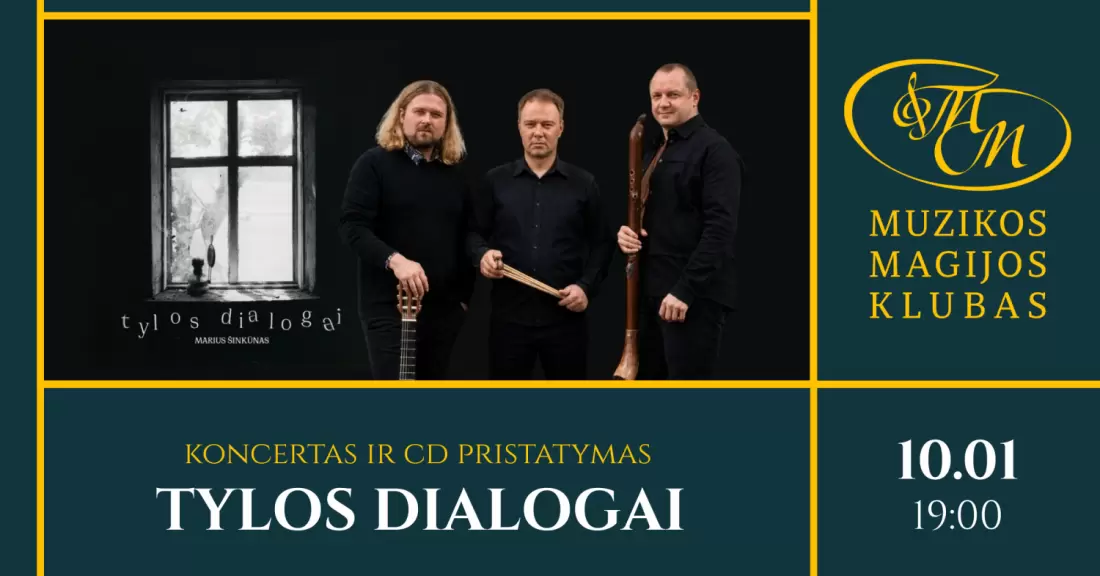Pirkti bilietus Tylos dialogai | M. Šinkūnas, M. Stumbras, A. Jankus Vilnius, Muzikos magijos klubas Spalis 01