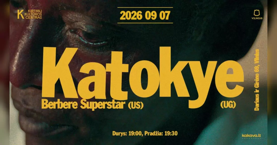 Pirkti bilietus KATOKYE (UG) + Berbere Superstar (US) Vilnius, Kirtimų kultūros centras Rugsėjis 07