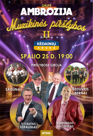 Pirkti bilietus Grupė AMBROZIJA. MUZIKINĖS PIRŠLYBOS 2 Kėdainiai, Kėdainių arena Spalis 25