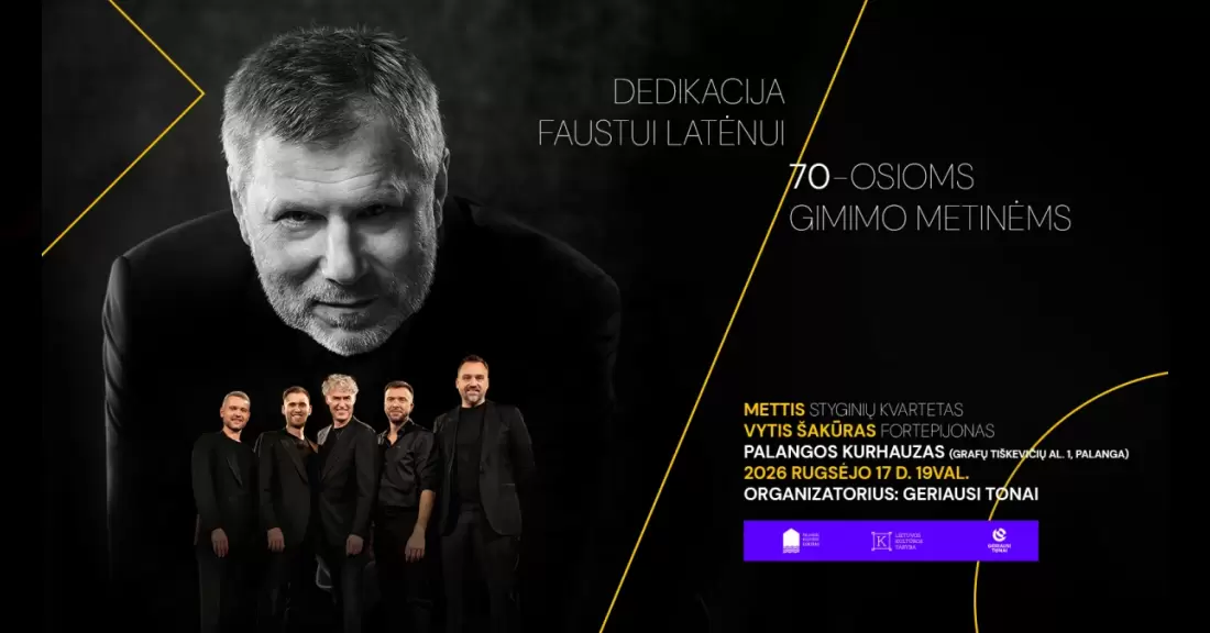 Pirkti bilietus Dedikacija Faustui Latėnui – Mettis styginių kvartetas ir pianistas Vytis Šakūras Palanga, Palangos Kurhauzo koncertų salė Rugsėjis 17