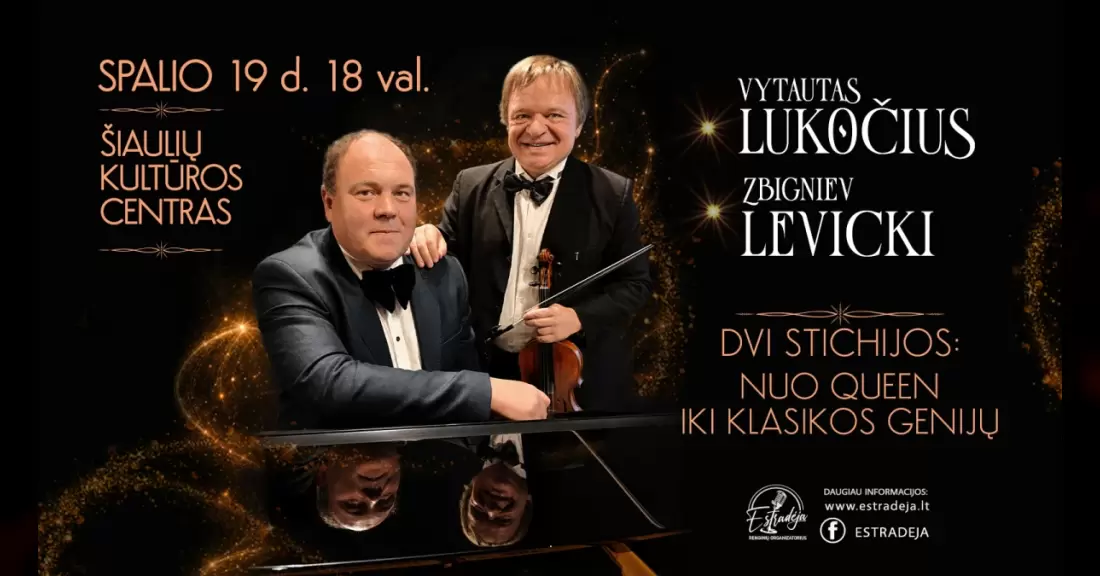Pirkti bilietus Z. LEVICKI IR V. LUKOČIUS | DVI STICHIJOS: NUO QUEEN IKI KLASIKOS GENIJŲ Šiauliai, Šiaulių kultūros centras Spalis 19