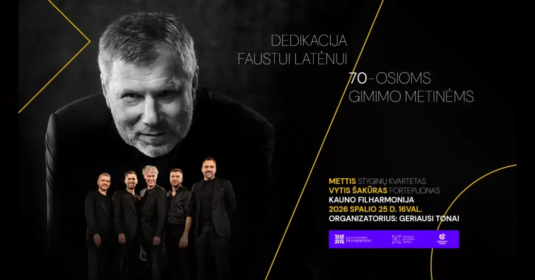 Pirkti bilietus Dedikacija Faustui Latėnui – Mettis styginių kvartetas ir pianistas Vytis Šakūras Kaunas, Kauno valstybinė filharmonija Spalis 25