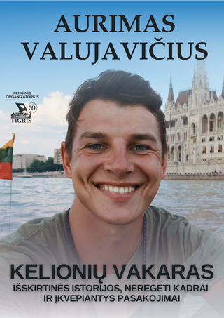 Pirkti bilietus Aurimas Valujavičius. Kelionių vakaras. Šilutė, Šilutės kultūros centras Lapkritis 09
