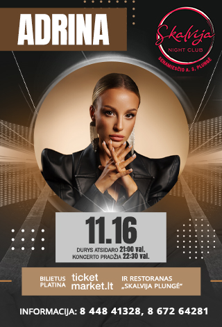 Pirkti bilietus Adrina | Skalvija Night Club - Plungė Plungė, Skalvija Night Club  Lapkritis 16-17