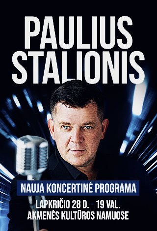 Купить билеты Paulius Stalionis Akmenė, Akmenės kultūros namai Ноябрь 28