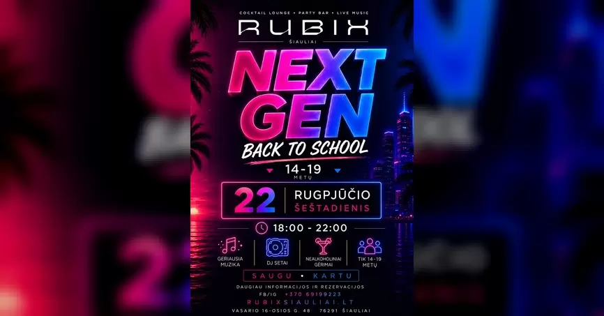 Pirkti bilietus NEXT GEN Back To School | RUBIX Vasario 16-osios g. 48, Šiauliai, Rubix klubas Rugpjūtis 22