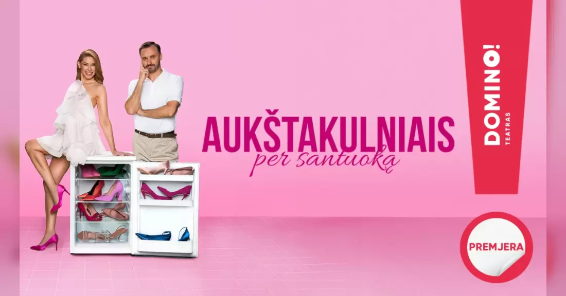 Pirkti bilietus DOMINO teatras | premjera AUKŠTAKULNIAIS PER SANTUOKĄ Kaunas, Kauno kultūros centro Girstučio padalinys Lapkritis 20