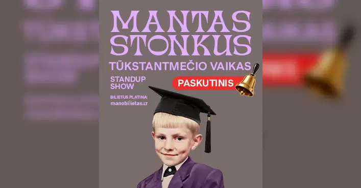 Pirkti bilietus MANTAS STONKUS - TŪKSTANTMEČIO VAIKAS. Standup show / VILNIUS Vilnius, K2 Comedy Club Lapkritis 06