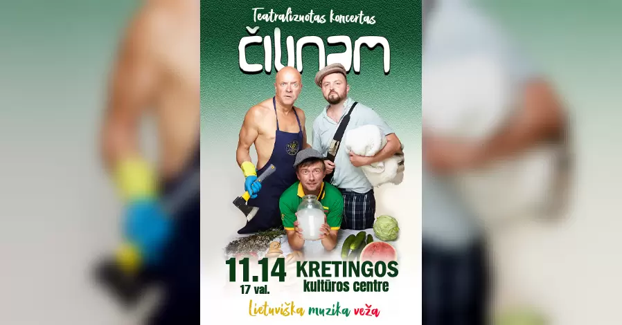 Pirkti bilietus Grupė ČILINAM | Teatralizuotas koncertas „Lietuviška muzika veža“ Kretinga, Kretingos kultūros centras Lapkritis 14