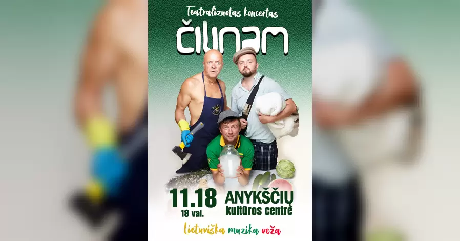 Pirkti bilietus Grupė ČILINAM | Teatralizuotas koncertas „Lietuviška muzika veža“ Anykščiai, Anykščių kultūros centras Lapkritis 18