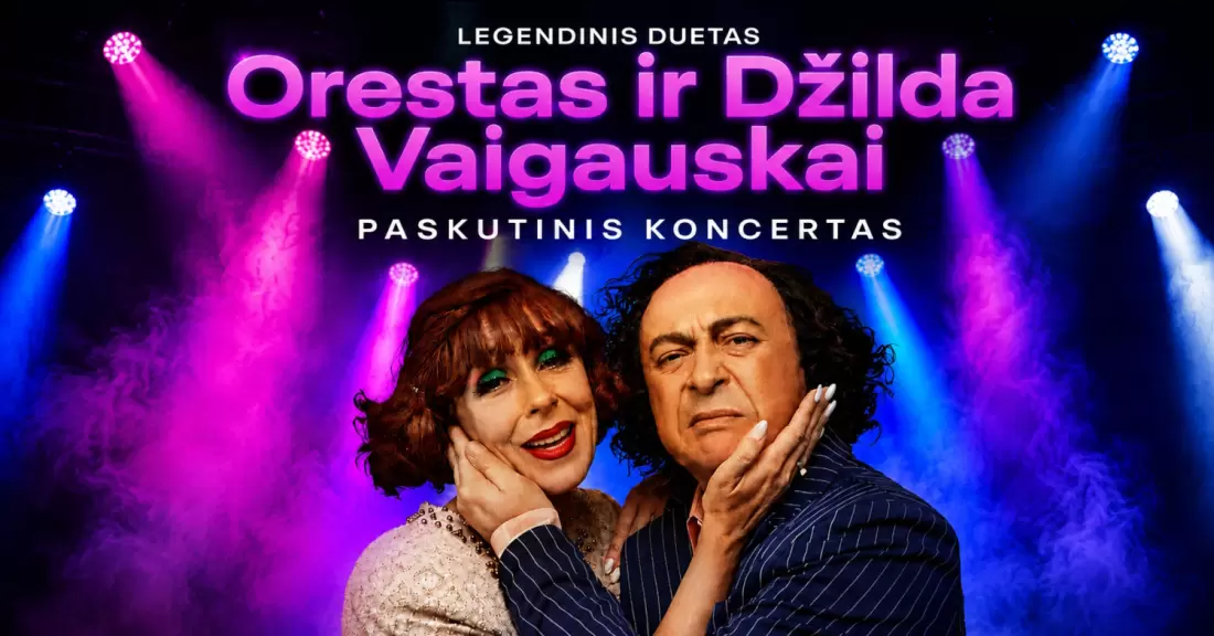 Pirkti bilietus ORESTAS IR DŽILDA VAIGAUSKAI | PASKUTINIS KONCERTAS Kaunas, Kauno sporto halė Gruodis 19