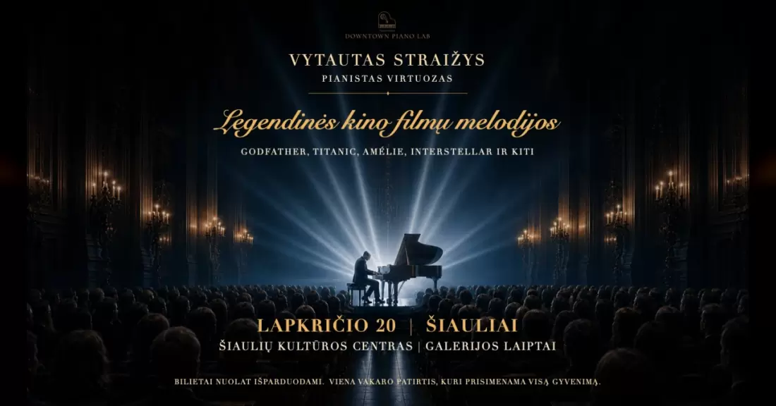 Pirkti bilietus Legendinės Kino Filmų Melodijos | pianistas virtuozas Vytautas Straižys Šiauliai, Šiaulių miesto kultūros centras „Laiptų galerija“ Lapkritis 20