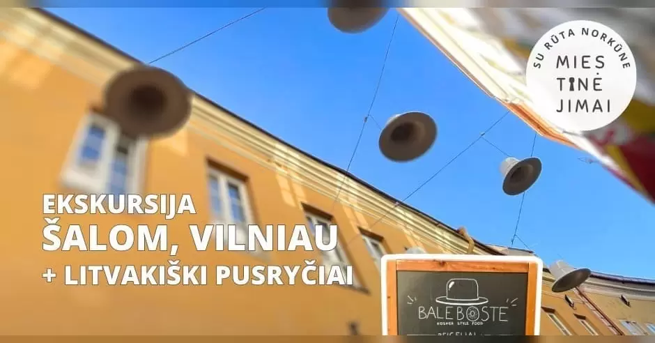 Pirkti bilietus Ekskursija ŠALOM, VILNIAU ir litvakiški pusryčiai Vilnius, Paviljonas Rugpjūtis 23