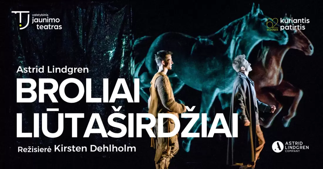 Pirkti bilietus BROLIAI LIŪTAŠIRDŽIAI. Rež. Kirsten Dehlholm Vilnius, Valstybinis jaunimo teatras Gruodis 13