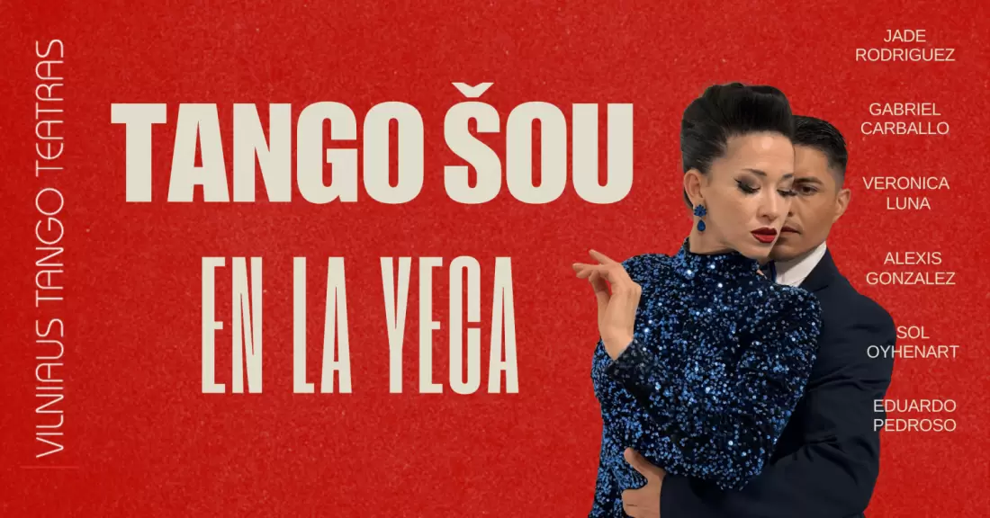 Pirkti bilietus Vilniaus tango teatras - En La Yeca Tango Vilnius, La Casa Del Tango, Gedimino pr. 64 2027 Sausis 30