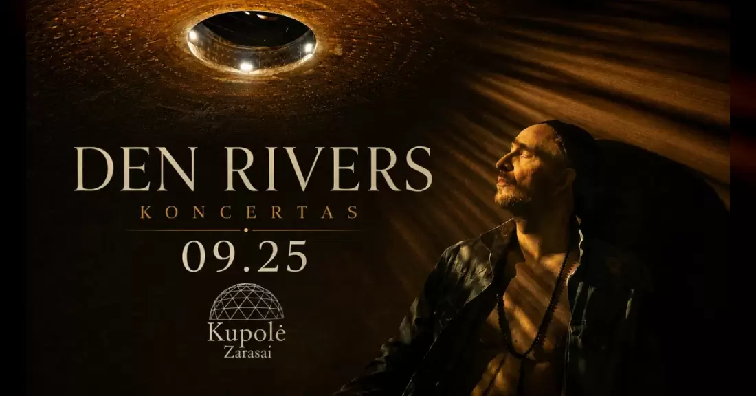 Pirkti bilietus Den Rivers koncertas Kupolė Zarasai, Kupolė Rugsėjis 25
