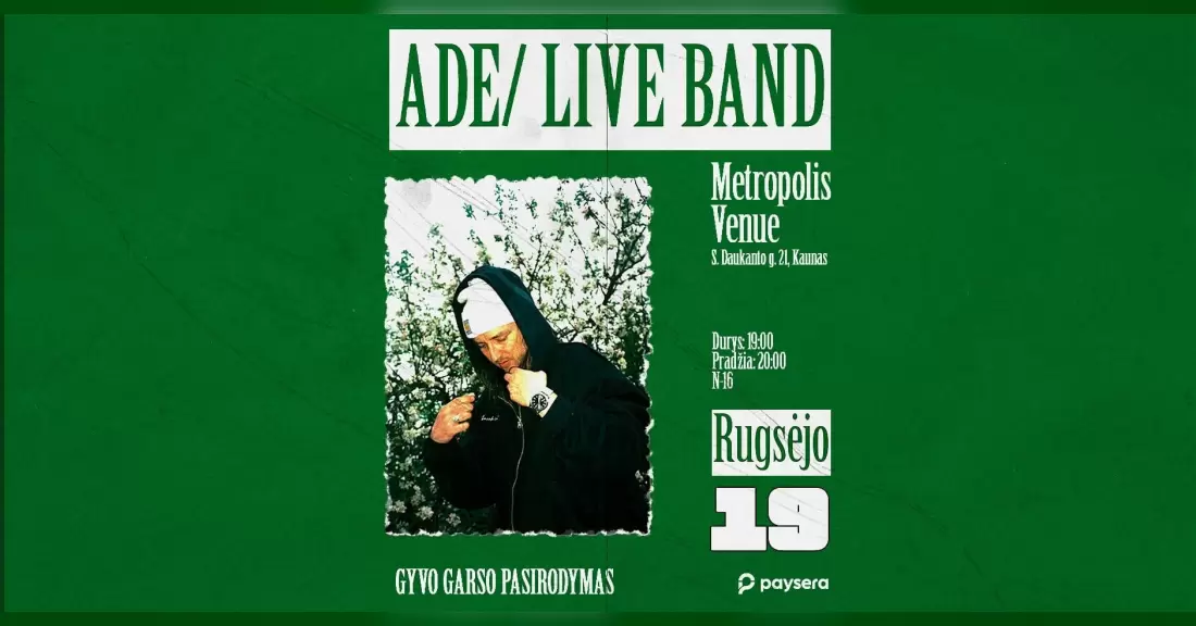 Pirkti bilietus ADE / LIVE BAND, KAUNAS Kaunas, Metropolis venue Rugsėjis 19