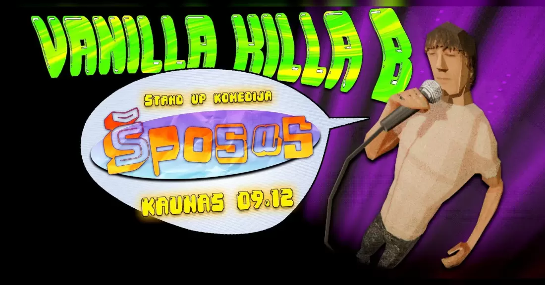 Buy tickets VANILLA KILLA B - ŠPOSAS | STAND UP | KAUNAS Kaunas, Kauno kamerinis teatras September 12