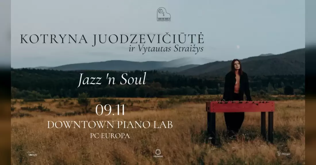 Pirkt biļetes KOTRYNA JUODZEVIČIŪTĖ ir Vytautas Straižys | Jazz 'n Soul Vilnius, Downtown Piano Lab Septembris 11