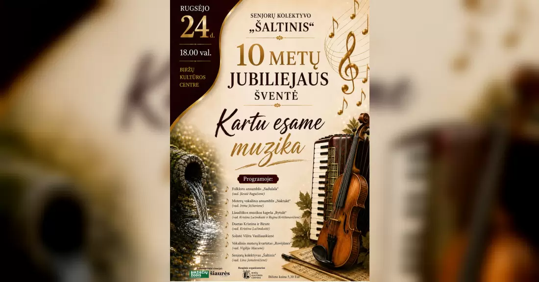 Pirkti bilietus Senjorų kolektyvo „Šaltinis“ 10 metų jubiliejaus šventė „Kartu esame muzika“ Biržai, Biržų kultūros centras Rugsėjis 24