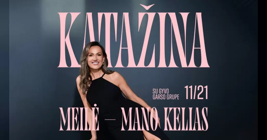 Купить билеты KATAŽINA su gyvo garso grupe | MEILĖ – MANO KELIAS Vilnius, COMPENSA koncertų salė Ноябрь 21