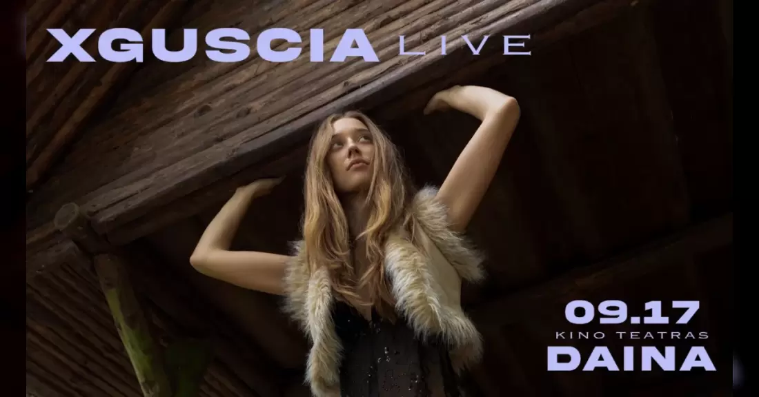 Pirkti bilietus XGUSCIA LIVE | KAUNAS, DAINA Kaunas, „Daina“ Rugsėjis 17