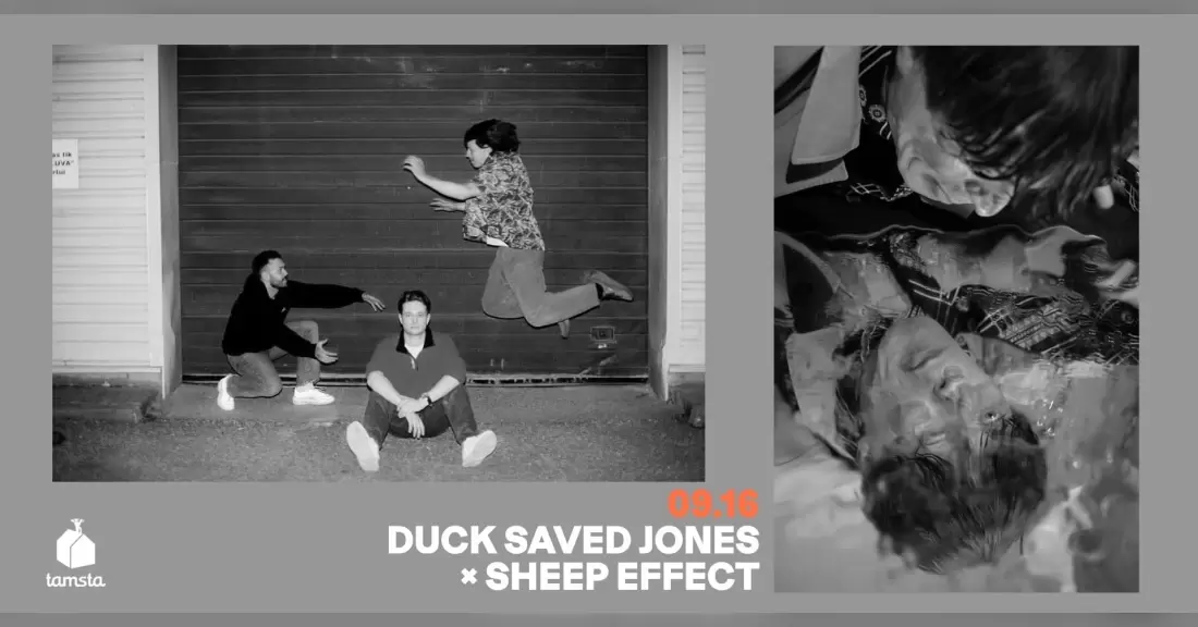 Pirkti bilietus DUCK SAVED JONES × SHEEP EFFECT | TAMSTA Vilnius, TAMSTA muzikos klubas Rugsėjis 16