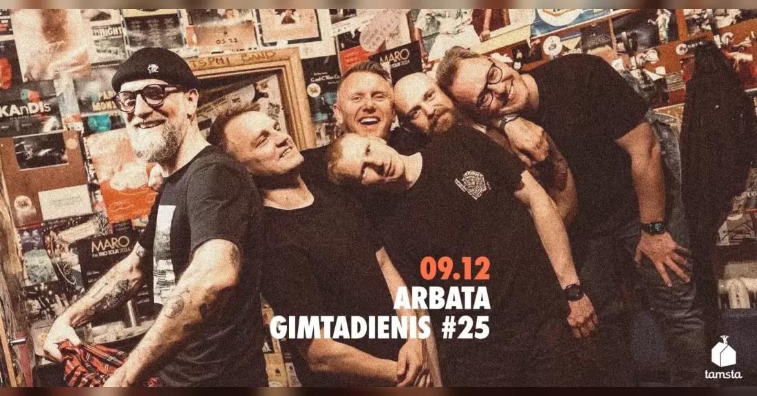 Pirkti bilietus ARBATA - GIMTADIENIS #25 | TAMSTA Vilnius, TAMSTA muzikos klubas Rugsėjis 12
