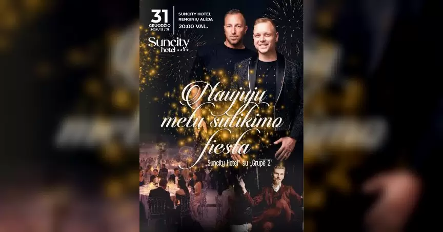 Pirkti bilietus Naujųjų metų sutikimo fiesta „Suncity Hotel“ su „Grupė 2“ Šiauliai, Suncity hotel Gruodis 31