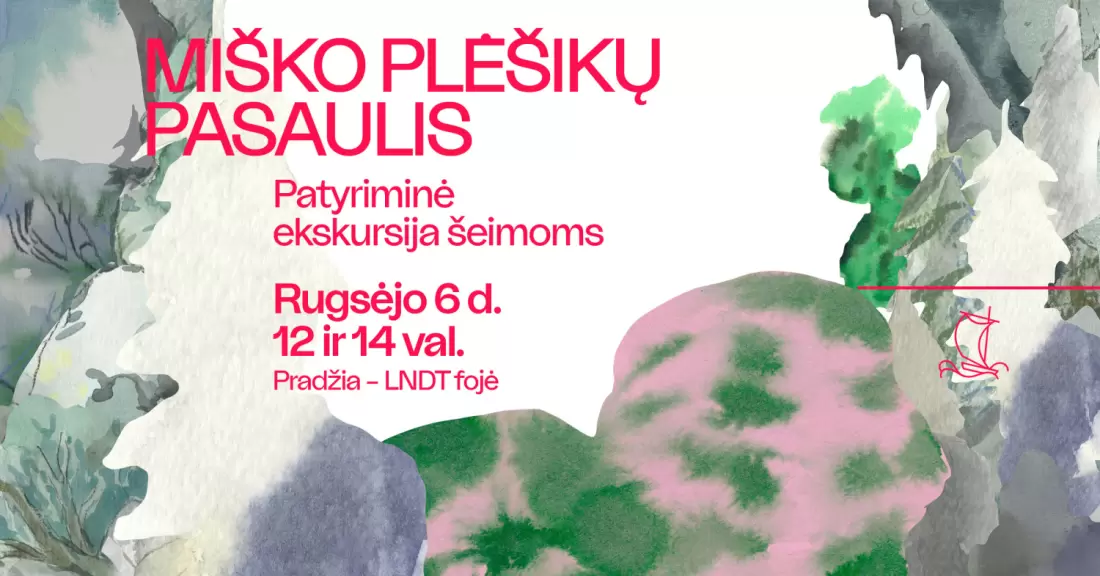 Pirkti bilietus LNDT | MIŠKO PLĖŠIKŲ PASAULIS. Patyriminė ekskursija šeimoms Vilnius, Lietuvos nacionalinis dramos teatras Rugsėjis 05