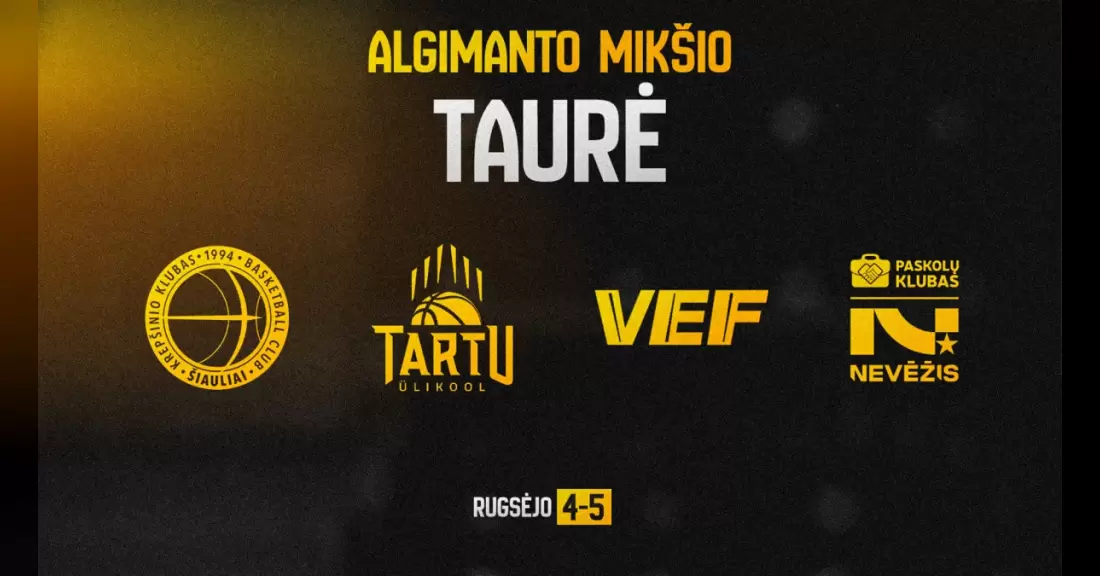 Pirkti bilietus A. Mikšio taurė (pusfinaliai) / Kėdainių „Nevėžis“ – Rygos VEF / „Šiauliai“ – Tartu „Ulikool“ Šiauliai, Šiaulių arena Rugsėjis 04