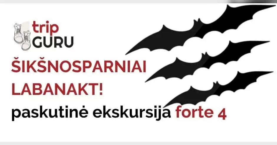 Pirkti bilietus ŠIKŠNOSPARNIAI labanakt! 4 FORTE paskutinė ekskursija Kaunas, Kauno tvirtovės IV fortas Rugsėjis 30