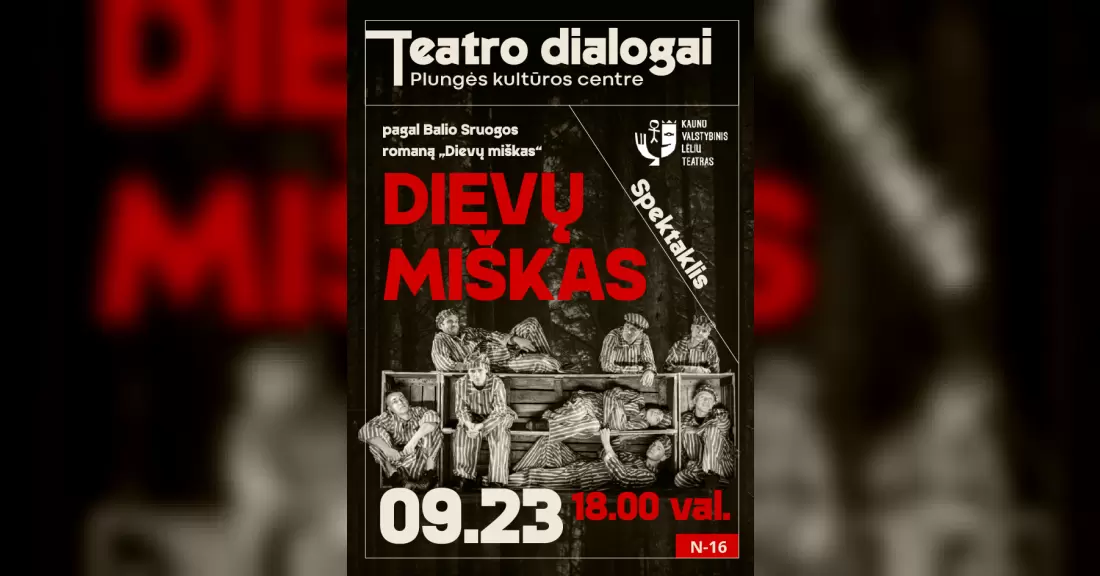 Pirkti bilietus TEATRO DIALOGAI | Kauno valstybinio lėlių teatro spektaklis „Dievų miškas“ (pagal Balio Sruogos romaną) N-16 Plungė, Plungės kultūros centras Rugsėjis 23