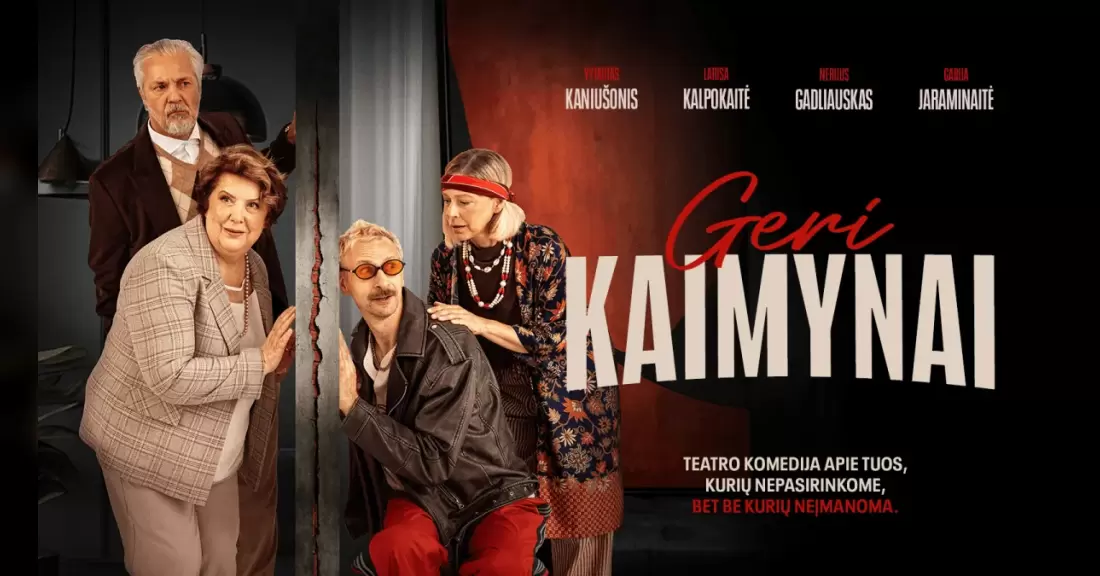 Pirkti bilietus PREMJERA! GERI KAIMYNAI Radviliškis, Radviliškio kultūros centras Gruodis 03
