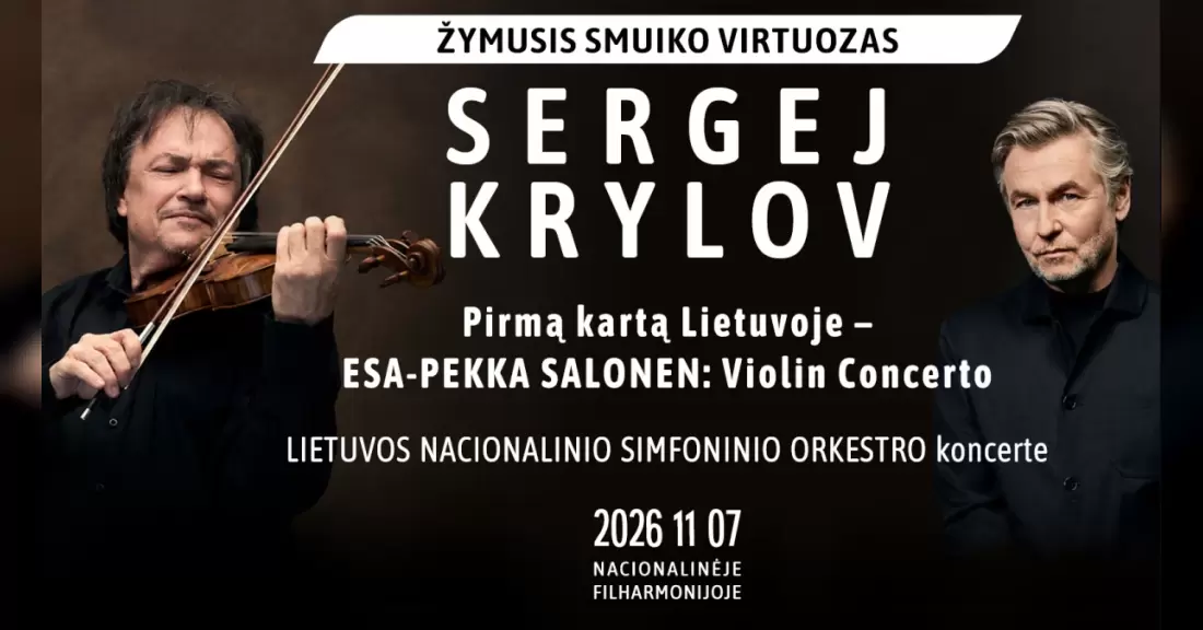 Pirkti bilietus Žymusis smuiko virtuozas SERGEJ KRYLOV su LNSO: Esa-Pekka Salonen - Violin Concerto Vilnius, Lietuvos nacionalinė filharmonija Lapkritis 07