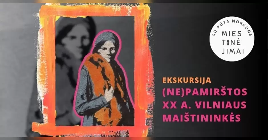 Pirkti bilietus Ekskursija (NE)PAMIRŠTOS XX a. VILNIAUS MAIŠTININKĖS Vilnius, Paviljonas Rugsėjis 17