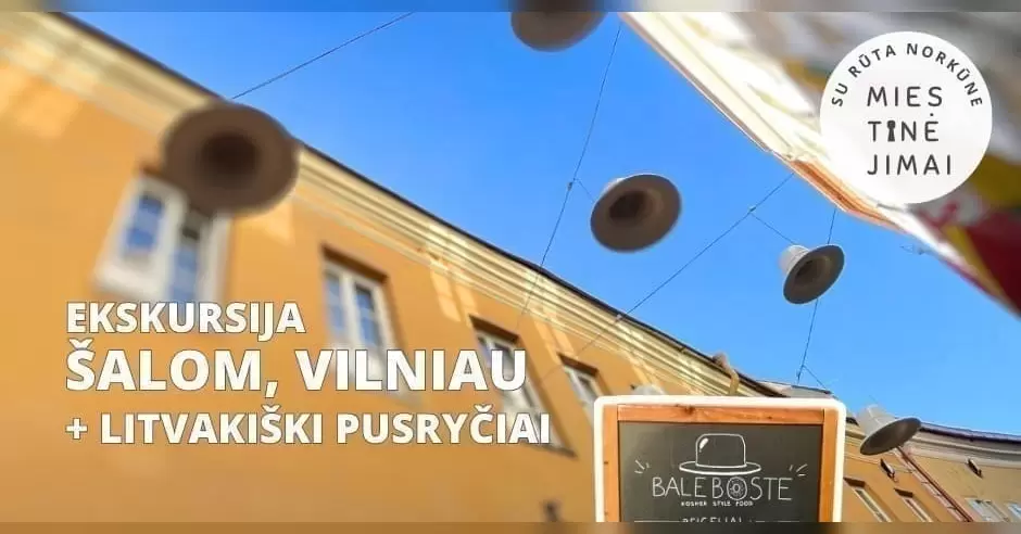 Pirkti bilietus Ekskursija ŠALOM, VILNIAU ir litvakiški pusryčiai Vilnius, Paviljonas Rugsėjis 27