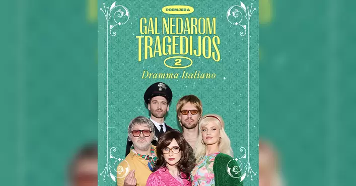 Pirkti bilietus PREMJERA. Komedija ,,DRAMMA ITALIANO. Gal nedarom tragedijos 2” / KAUNAS Kaunas, VDU didžioji salė Spalis 27