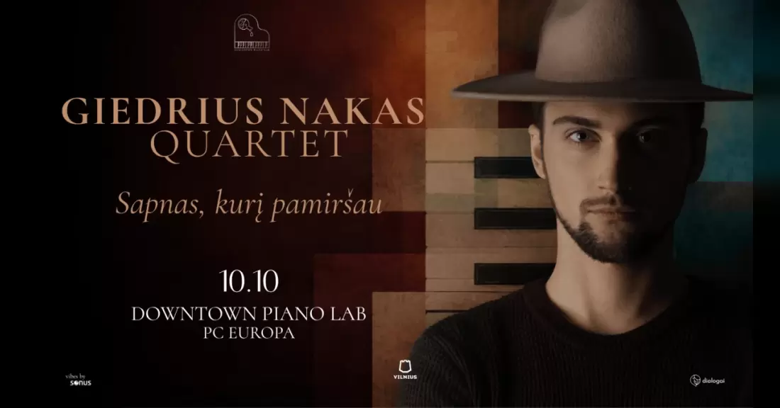 Pirkti bilietus GIEDRIUS NAKAS QUARTET: Sapnas, kurį pamiršau Vilnius, Downtown Piano Lab Spalis 10