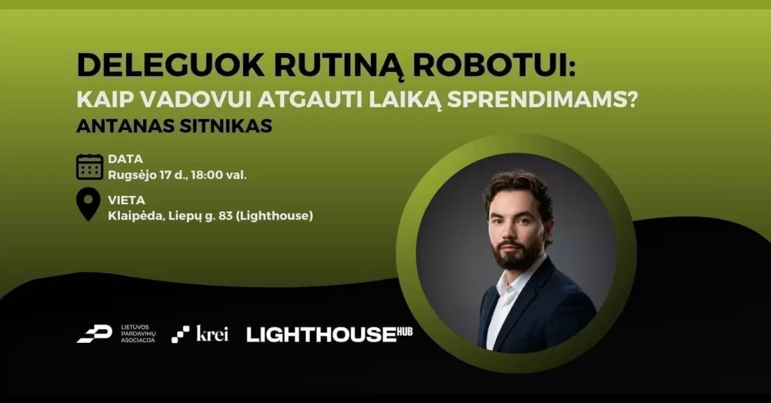 Pirkti bilietus Deleguok rutiną robotui: kaip vadovui atgauti laiką sprendimams? Klaipėda, Lighthouse Hub Rugsėjis 17