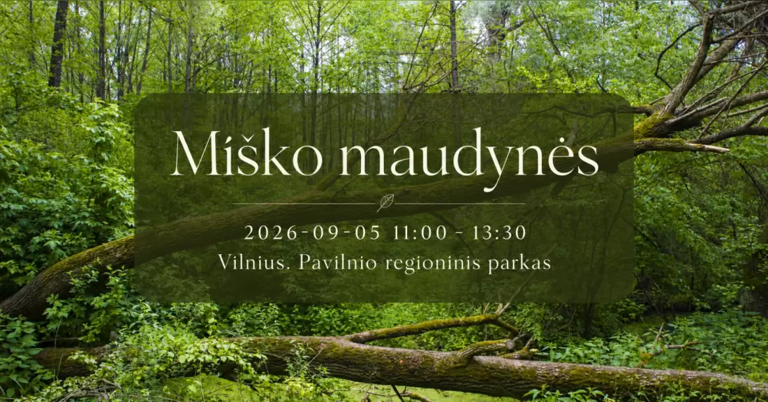 Pirkti bilietus Miško maudynės Vilnius, Pavilnio regioninis parkas. Prie Tores Bravoras kavinės. Rugsėjis 05