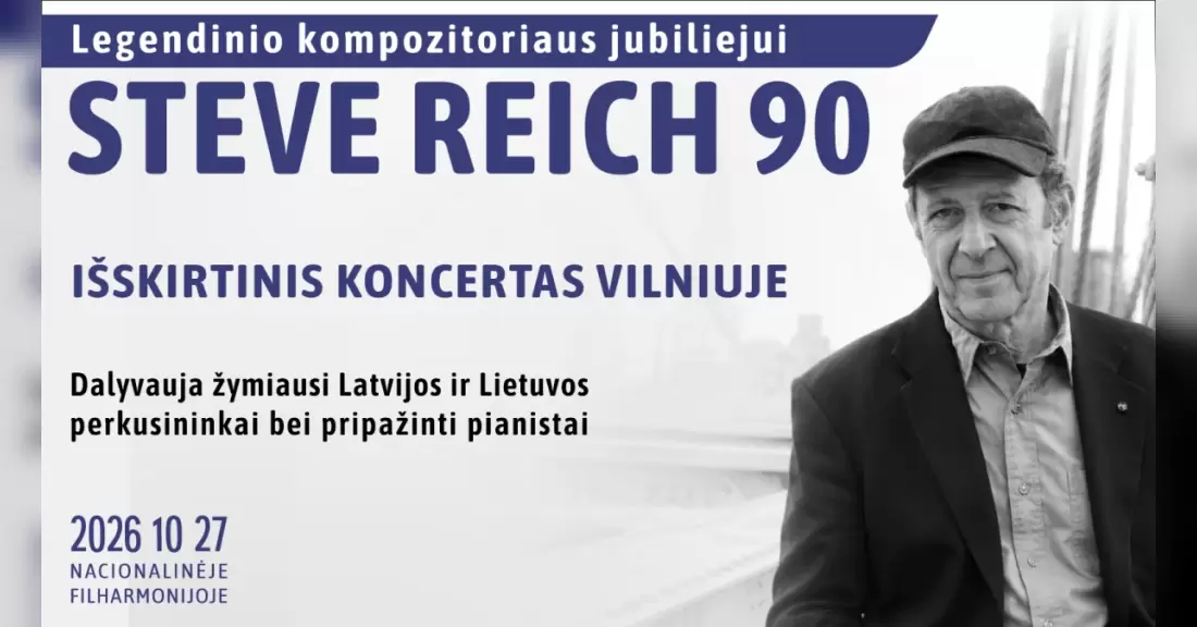 Pirkti bilietus STEVE REICH 90: legendinio kompozitoriaus jubiliejui – išskirtinis koncertas Vilniuje Vilnius, Lietuvos nacionalinė filharmonija Spalis 27